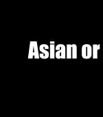Asian Or Latina?