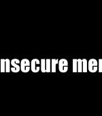 Insecure Men Vs. Secure Men